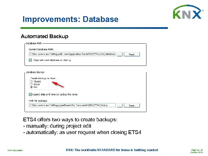 Improvements: Database Automated Backup ETS 4 offers two ways to create backups: - manually: