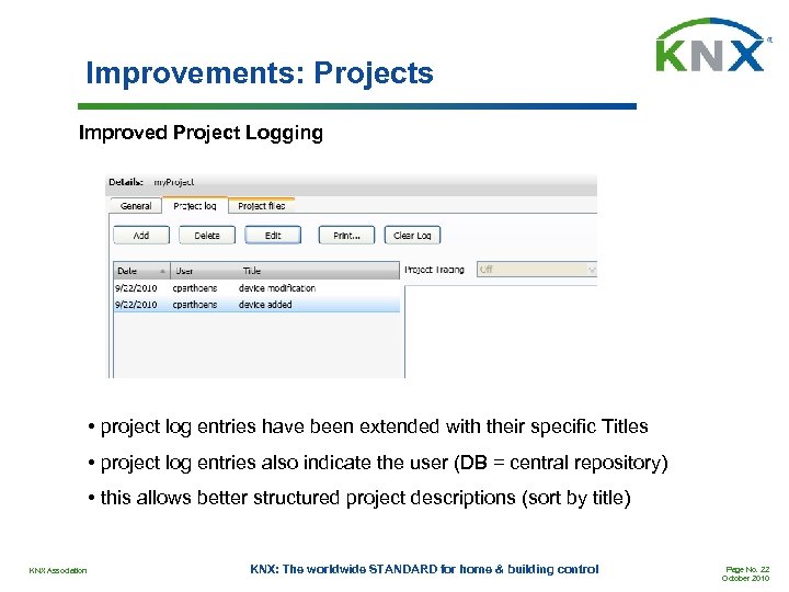 Improvements: Projects Improved Project Logging • project log entries have been extended with their