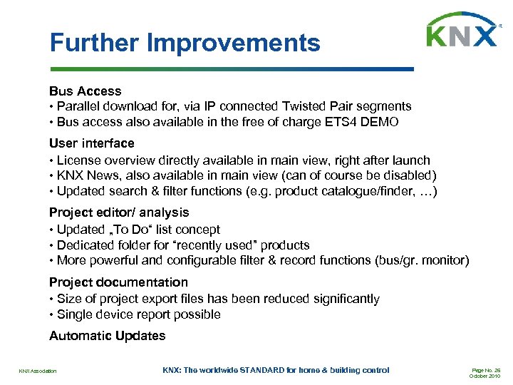 Further Improvements Bus Access • Parallel download for, via IP connected Twisted Pair segments