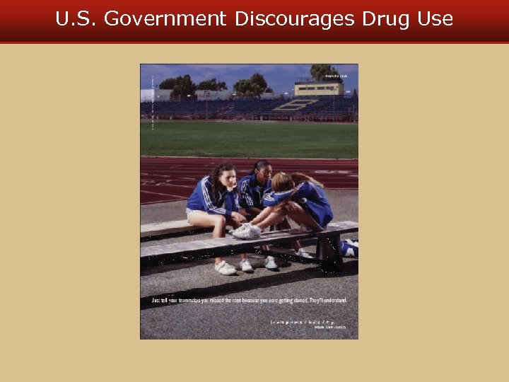 U. S. Government Discourages Drug Use 