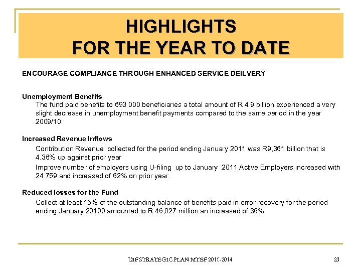 For the period ending January HIGHLIGHTS FOR THE YEAR TO DATE ENCOURAGE COMPLIANCE THROUGH