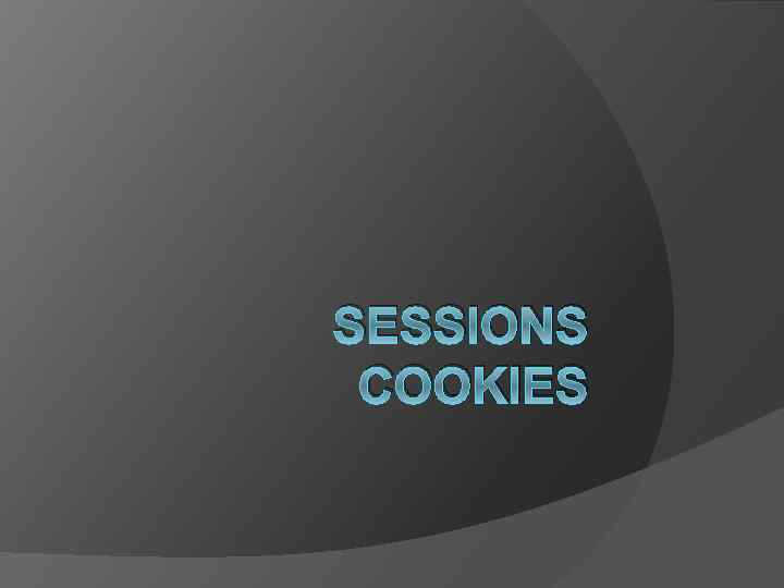 SESSIONS COOKIES 