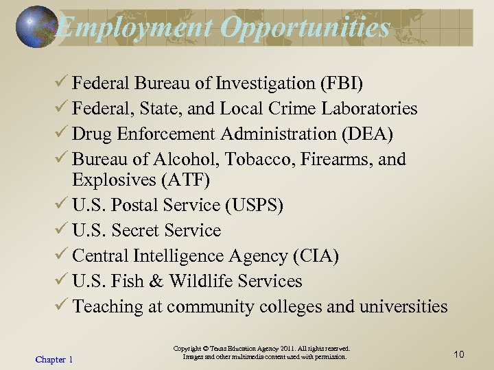 Employment Opportunities ü Federal Bureau of Investigation (FBI) ü Federal, State, and Local Crime