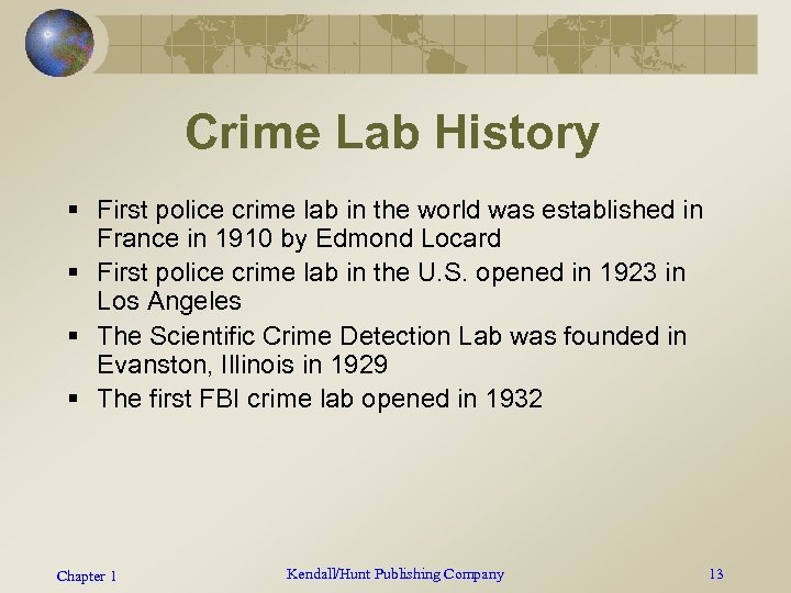 Crime Lab History § First police crime lab in the world was established in