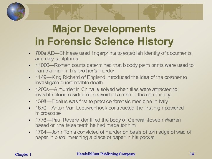 Major Developments in Forensic Science History § § § § Chapter 1 700 s