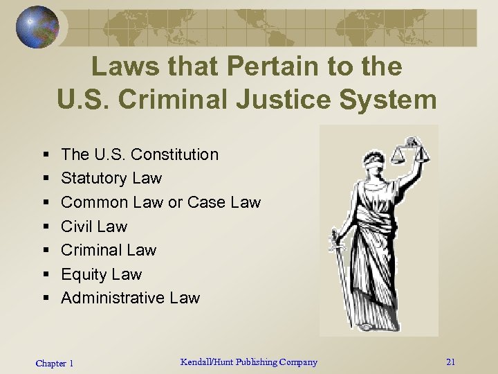 Laws that Pertain to the U. S. Criminal Justice System § § § §