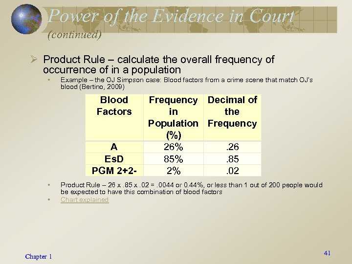 Power of the Evidence in Court (continued) Ø Product Rule – calculate the overall