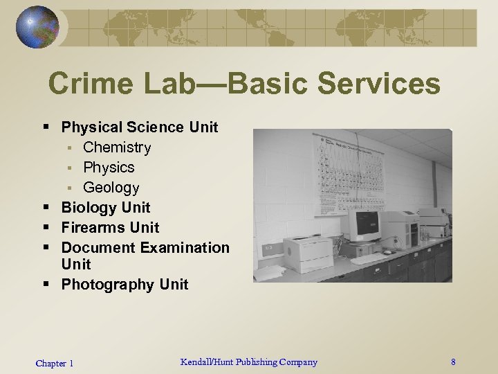 Crime Lab—Basic Services § Physical Science Unit § Chemistry § Physics § Geology §