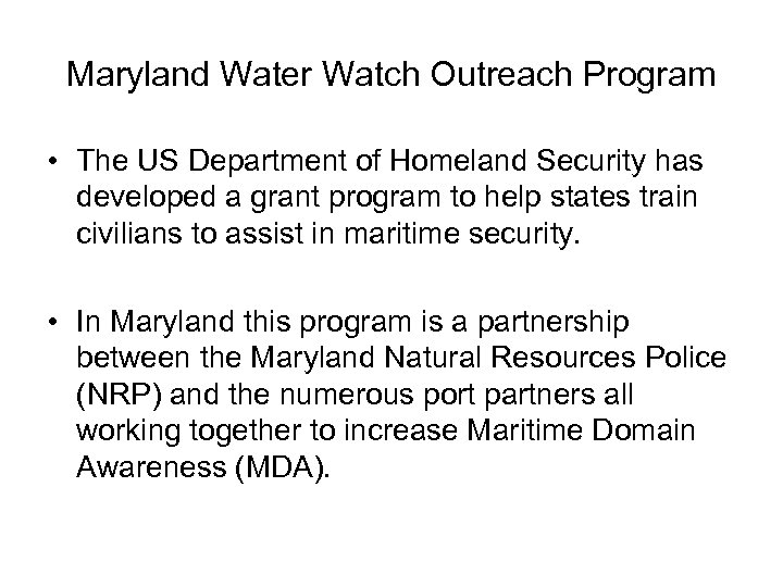 Maryland Water Watch Outreach Program • The US Department of Homeland Security has developed