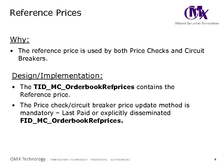 Reference Prices Why: • The reference price is used by both Price Checks and