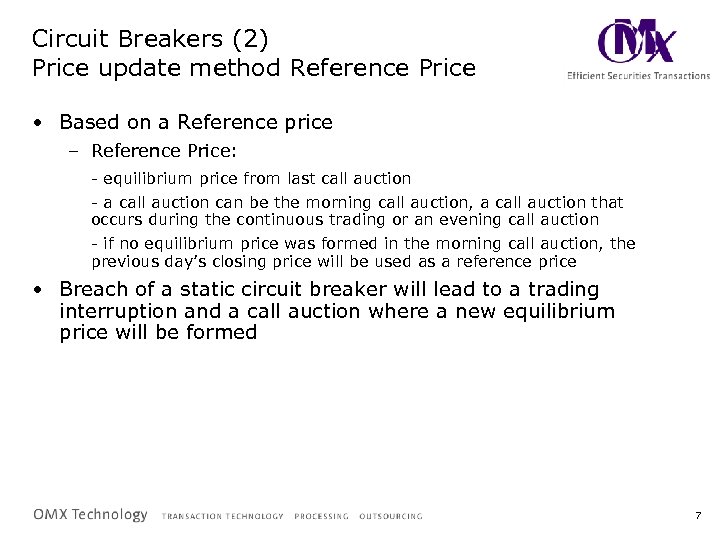 Circuit Breakers (2) Price update method Reference Price • Based on a Reference price