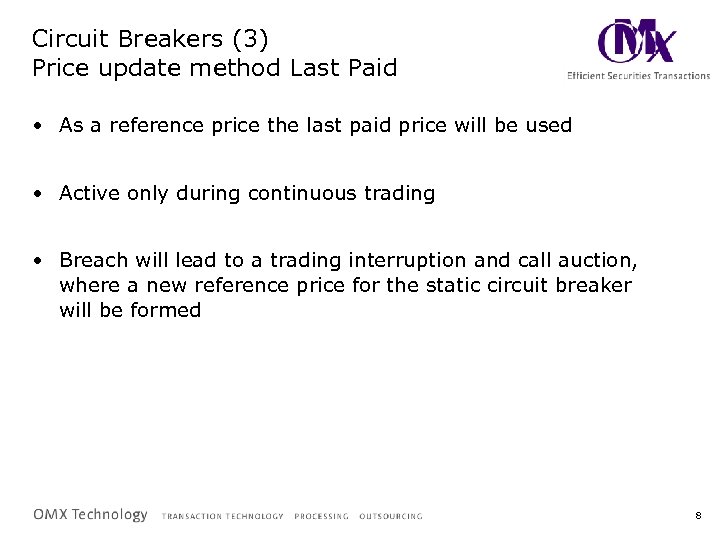 Circuit Breakers (3) Price update method Last Paid • As a reference price the