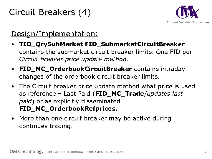 Circuit Breakers (4) Design/Implementation: • TID_Qry. Sub. Market FID_Submarket. Circuit. Breaker contains the submarket