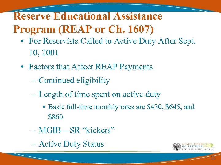 Reserve Educational Assistance Program (REAP or Ch. 1607) • For Reservists Called to Active