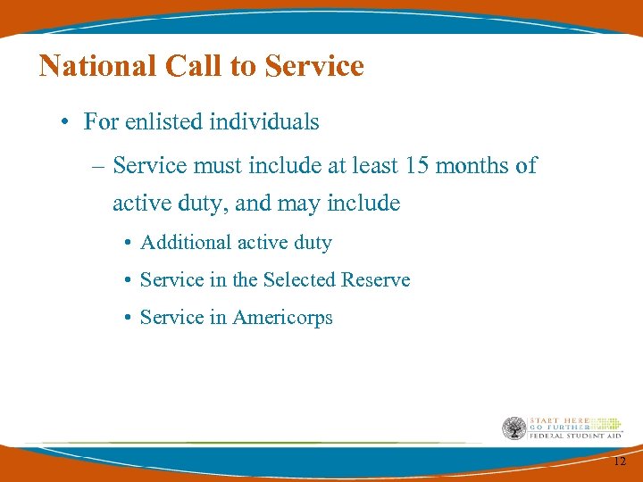 National Call to Service • For enlisted individuals – Service must include at least