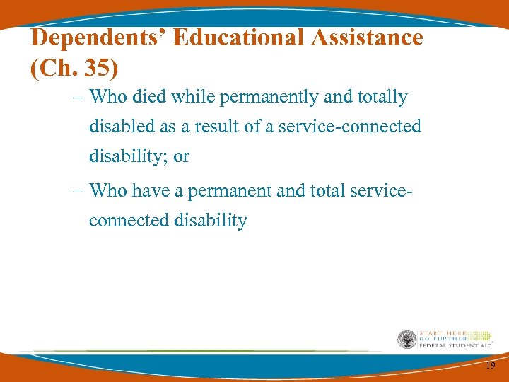 Dependents’ Educational Assistance (Ch. 35) – Who died while permanently and totally disabled as