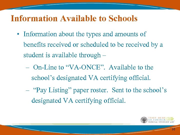 Information Available to Schools • Information about the types and amounts of benefits received