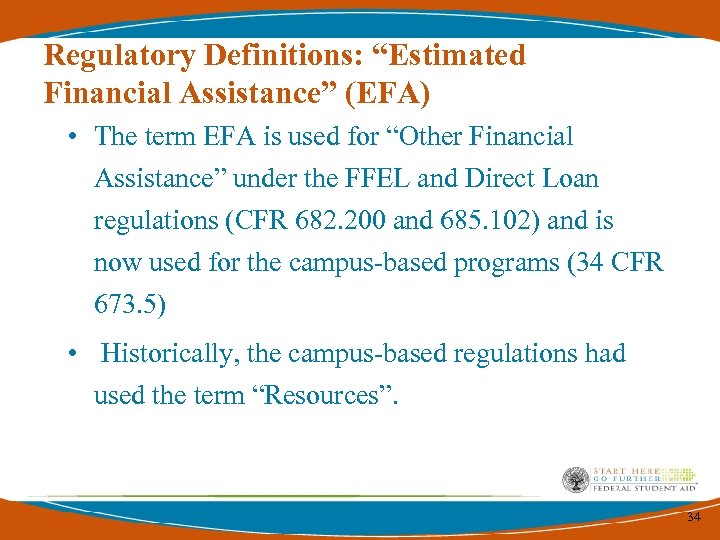 Regulatory Definitions: “Estimated Financial Assistance” (EFA) • The term EFA is used for “Other