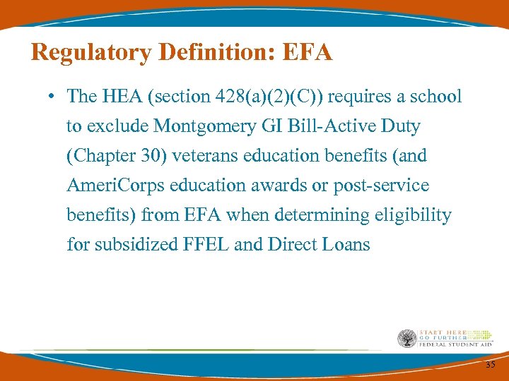 Regulatory Definition: EFA • The HEA (section 428(a)(2)(C)) requires a school to exclude Montgomery