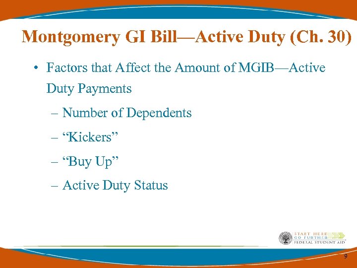 Montgomery GI Bill—Active Duty (Ch. 30) • Factors that Affect the Amount of MGIB—Active
