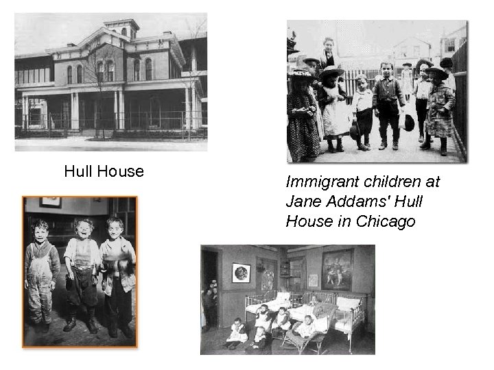 Hull House Immigrant children at Jane Addams' Hull House in Chicago 