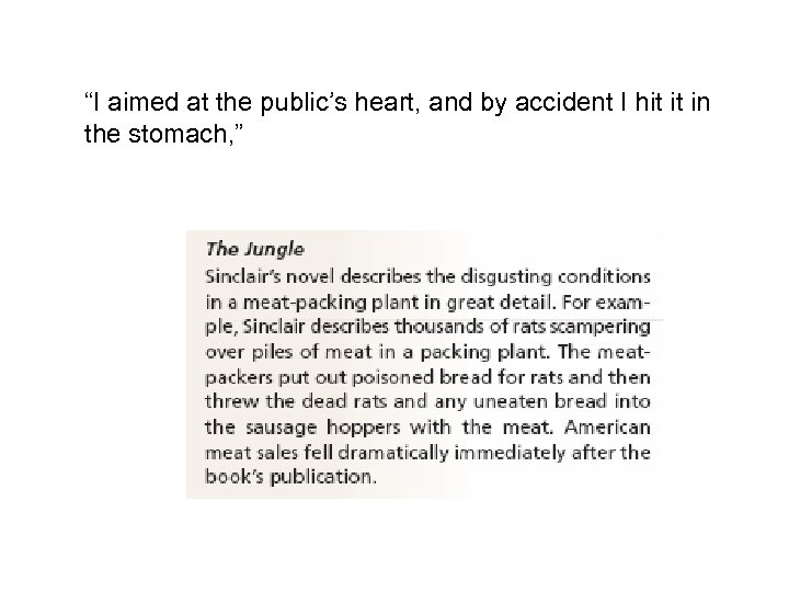 “I aimed at the public’s heart, and by accident I hit it in the