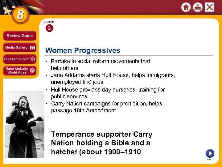 SECTION 3 Women Progressives • Partake in social reform movements that help others •