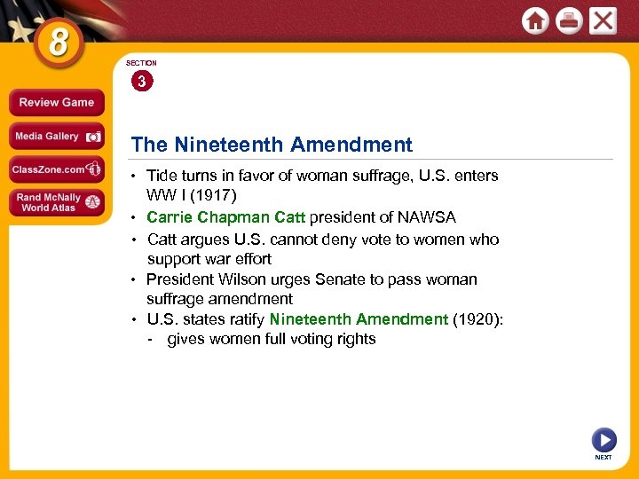 SECTION 3 The Nineteenth Amendment • Tide turns in favor of woman suffrage, U.