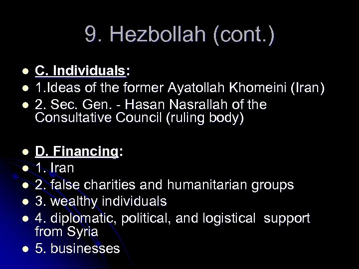 9. Hezbollah (cont. ) l l l l l C. Individuals: 1. Ideas of
