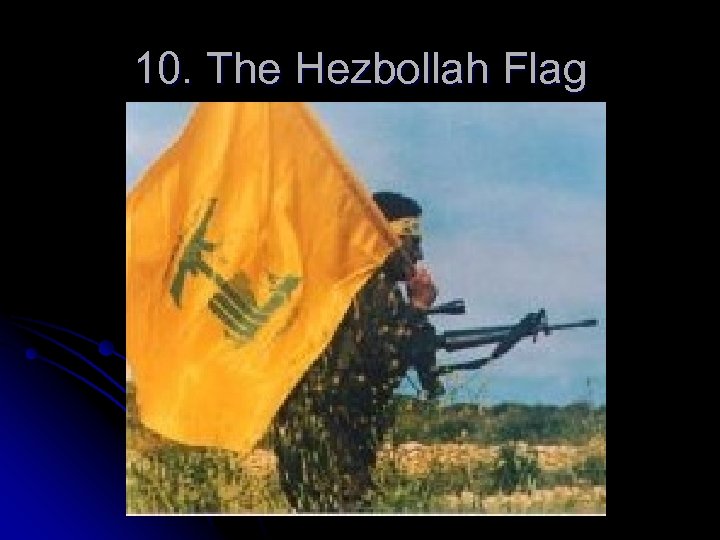 10. The Hezbollah Flag 