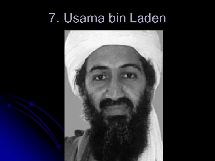 7. Usama bin Laden 