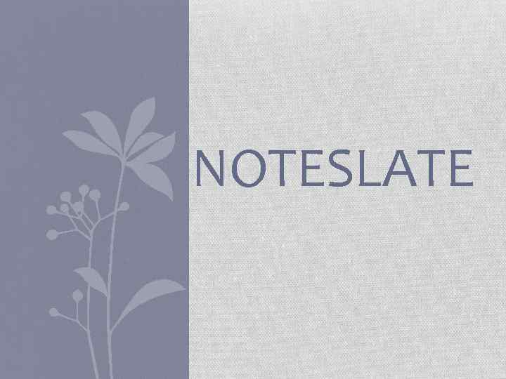 NOTESLATE 