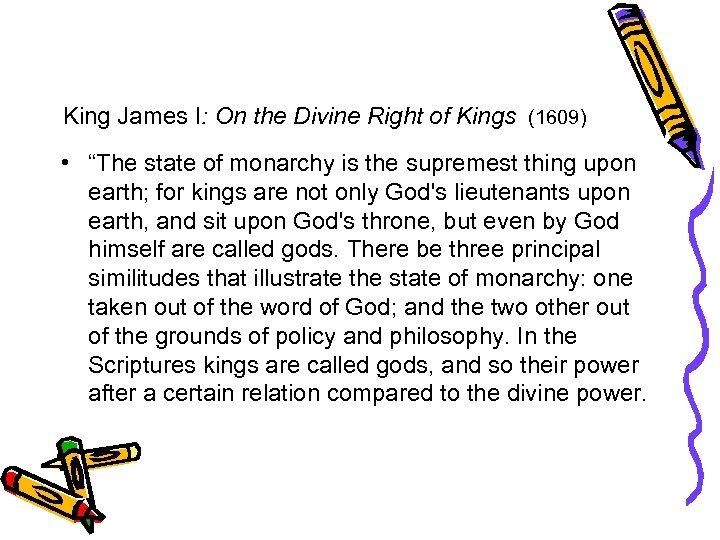 King James I: On the Divine Right of Kings (1609) • “The state of