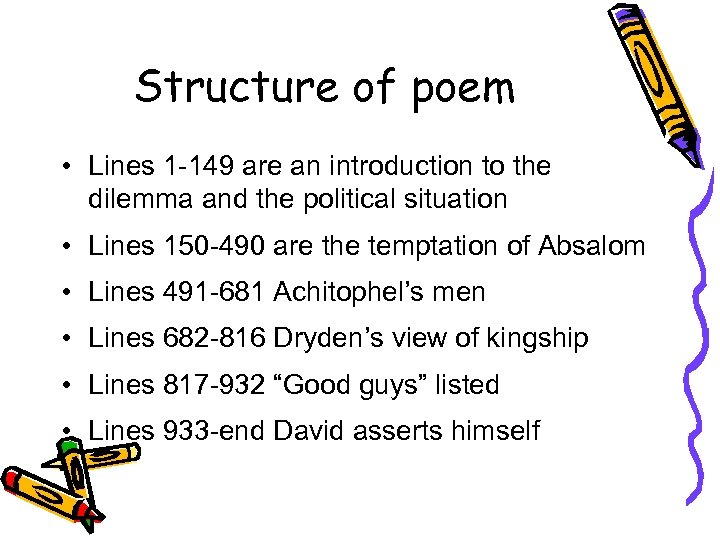 Structure of poem • Lines 1 -149 are an introduction to the dilemma and