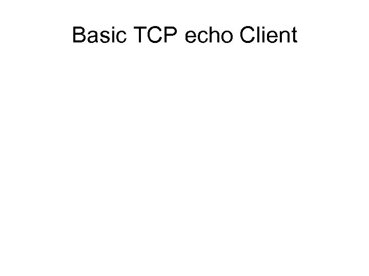 Basic TCP echo Client 