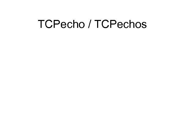 TCPecho / TCPechos 
