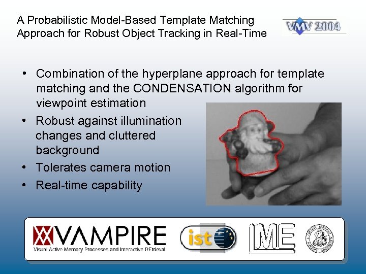 A Probabilistic Model-Based Template Matching Approach for Robust Object Tracking in Real-Time • Combination