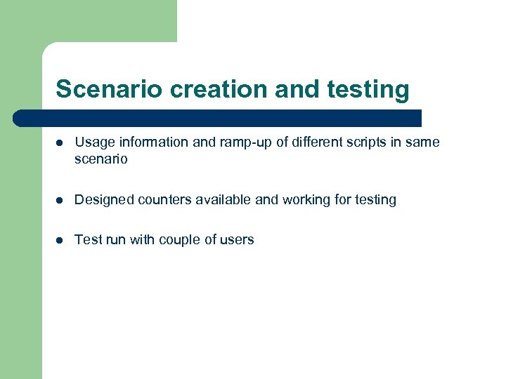 Scenario creation and testing l Usage information and ramp-up of different scripts in same