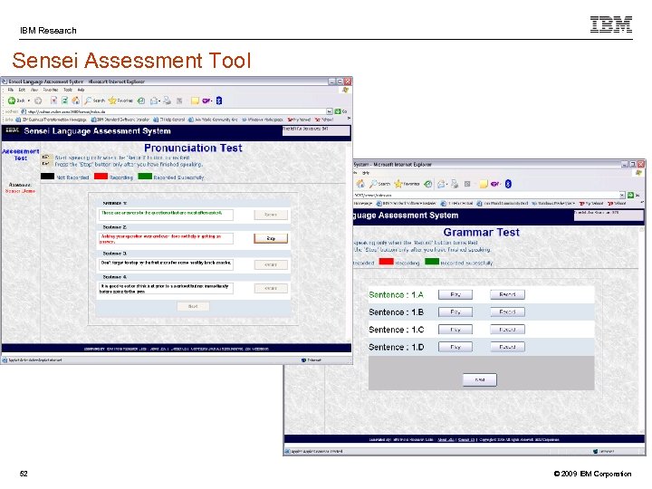 IBM Research Sensei Assessment Tool 52 © 2009 IBM Corporation 