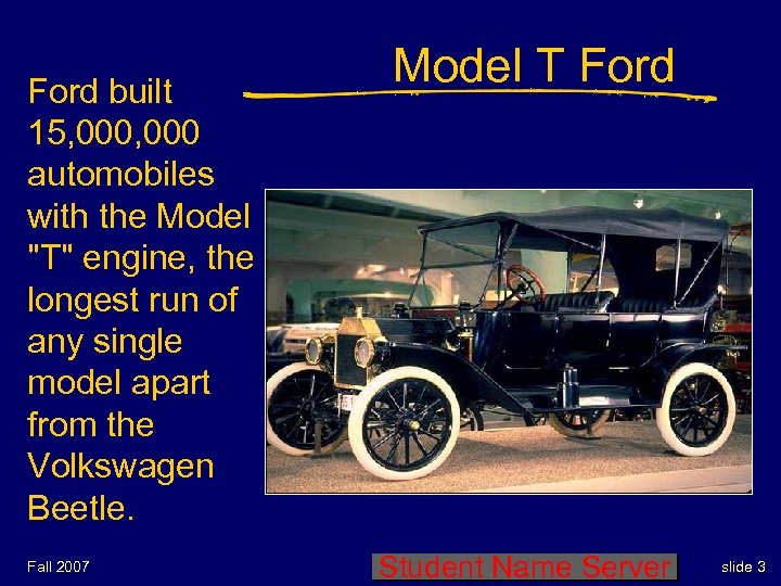 Ford built 15, 000 automobiles with the Model 