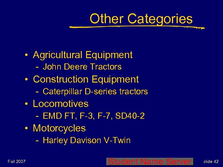 Other Categories • Agricultural Equipment - John Deere Tractors • Construction Equipment - Caterpillar