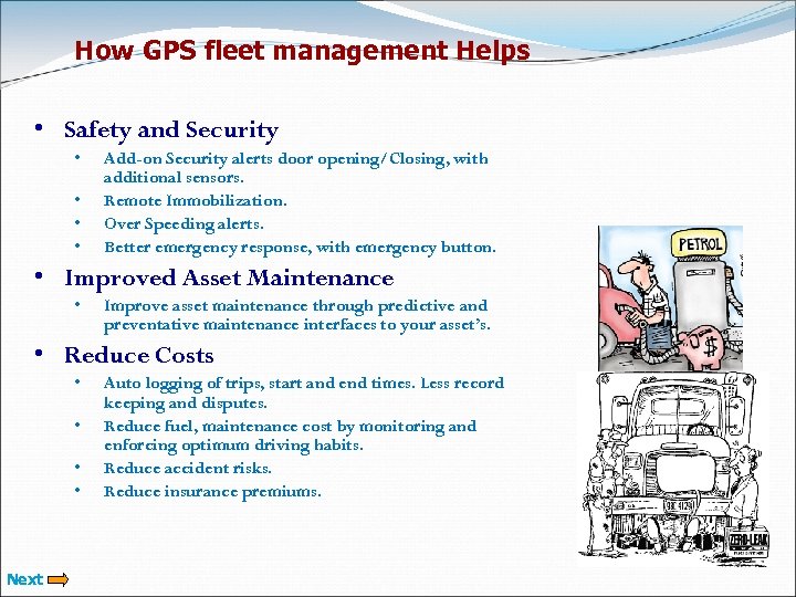 How GPS fleet management Helps • Safety and Security • • Add-on Security alerts