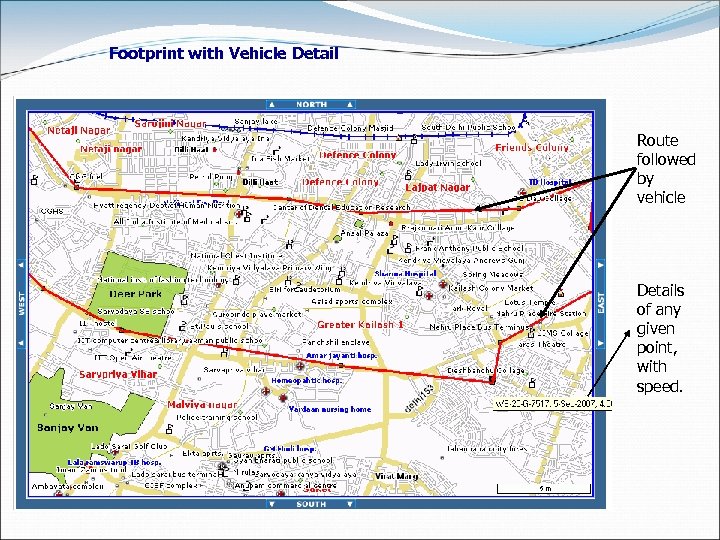 Footprint with Vehicle Detail Route followed by vehicle Details of any given point, with
