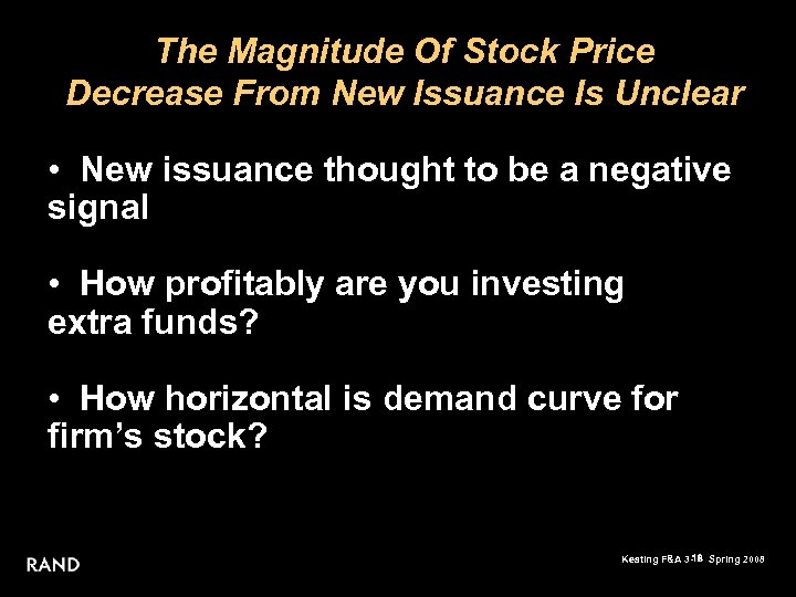 The Magnitude Of Stock Price Decrease From New Issuance Is Unclear • New issuance
