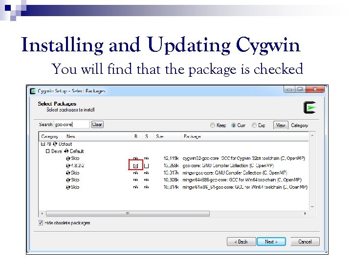 Installing and Updating Cygwin You will find that the package is checked 