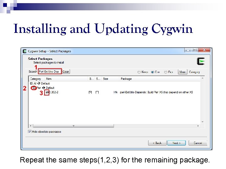Installing and Updating Cygwin 1 2 3 Repeat the same steps(1, 2, 3) for