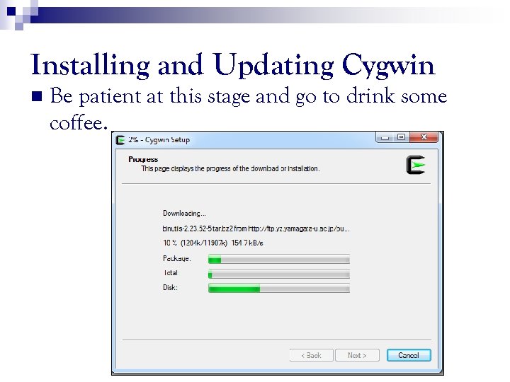 Installing and Updating Cygwin n Be patient at this stage and go to drink