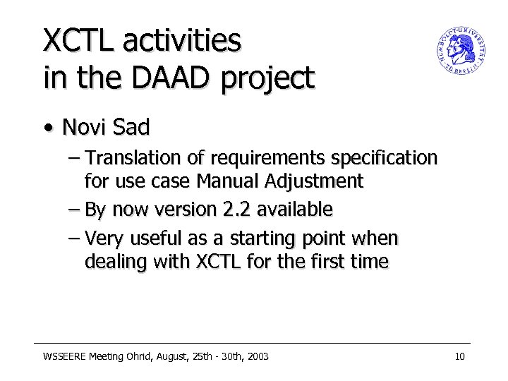 XCTL activities in the DAAD project • Novi Sad – Translation of requirements specification