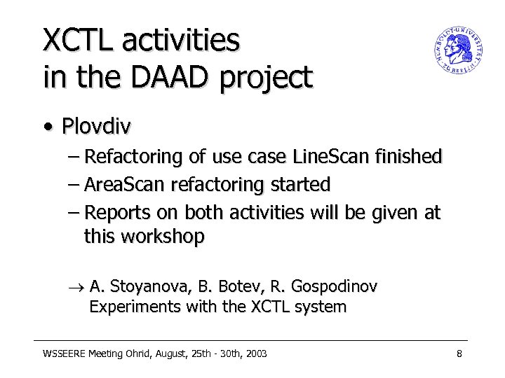 XCTL activities in the DAAD project • Plovdiv – Refactoring of use case Line.