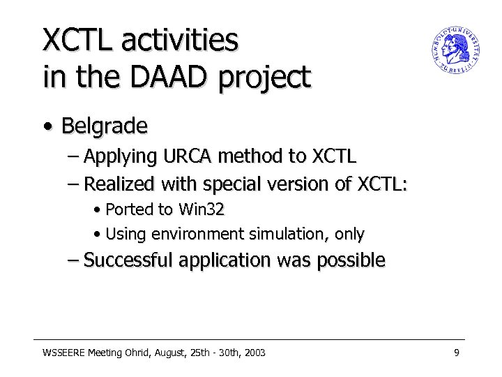 XCTL activities in the DAAD project • Belgrade – Applying URCA method to XCTL